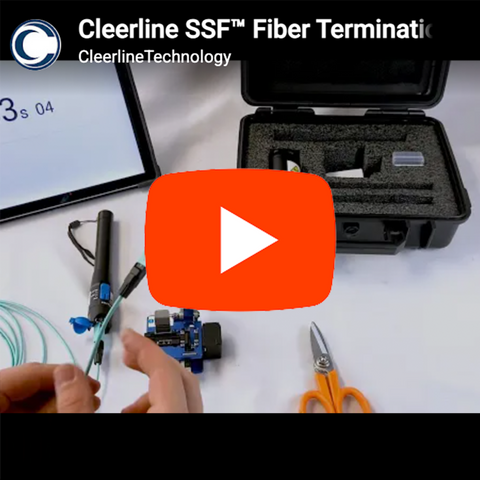 Terminating Cleerline SSF in 1 Minute or Less